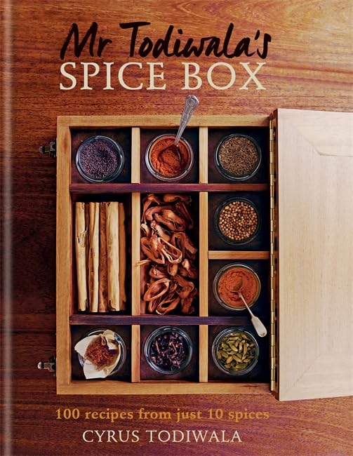 Mr Todiwala'S Spice Box: 120 Recipes With Just 10 Spices