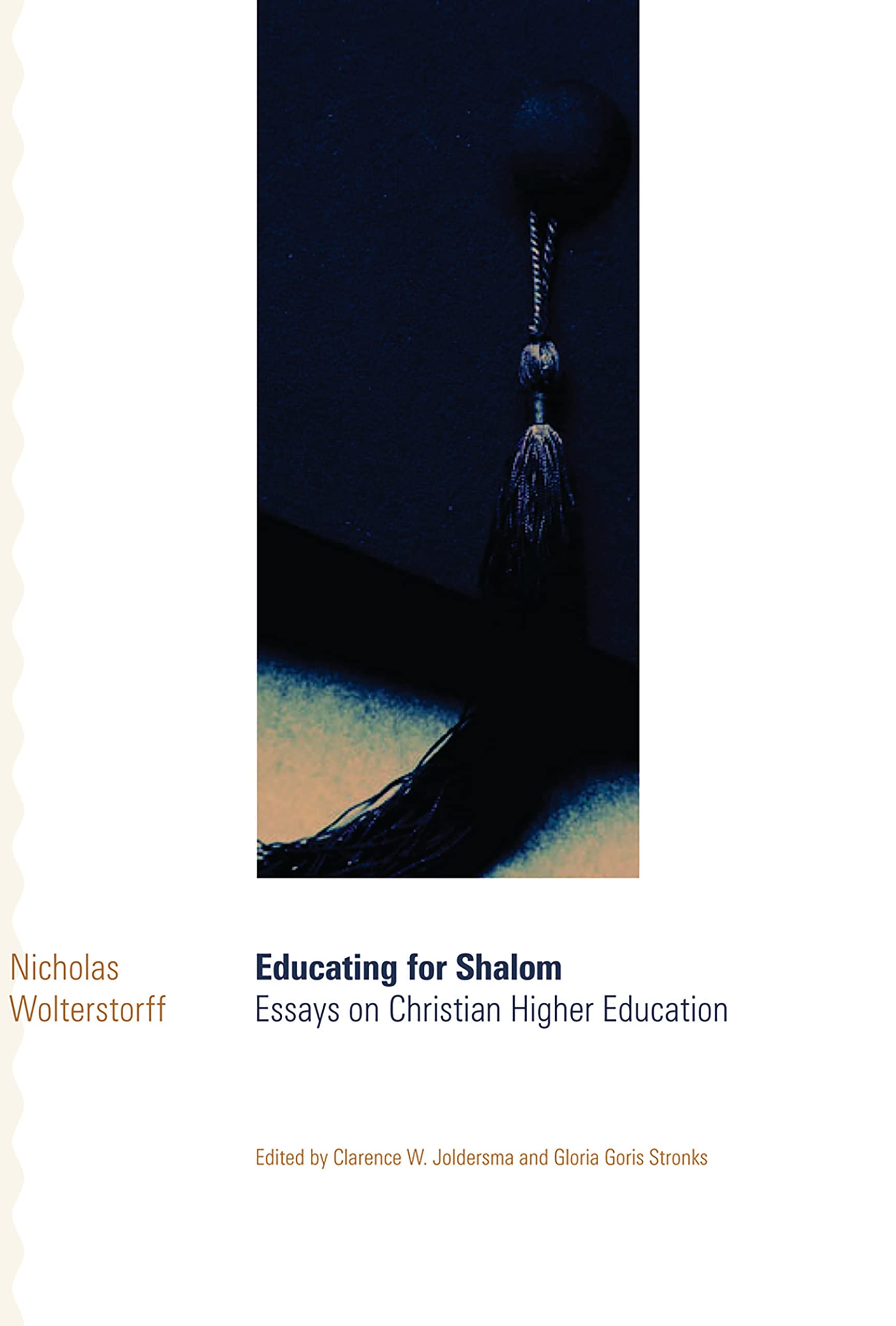 Educating for Shalom: Essays on Christian Higher Education,Used