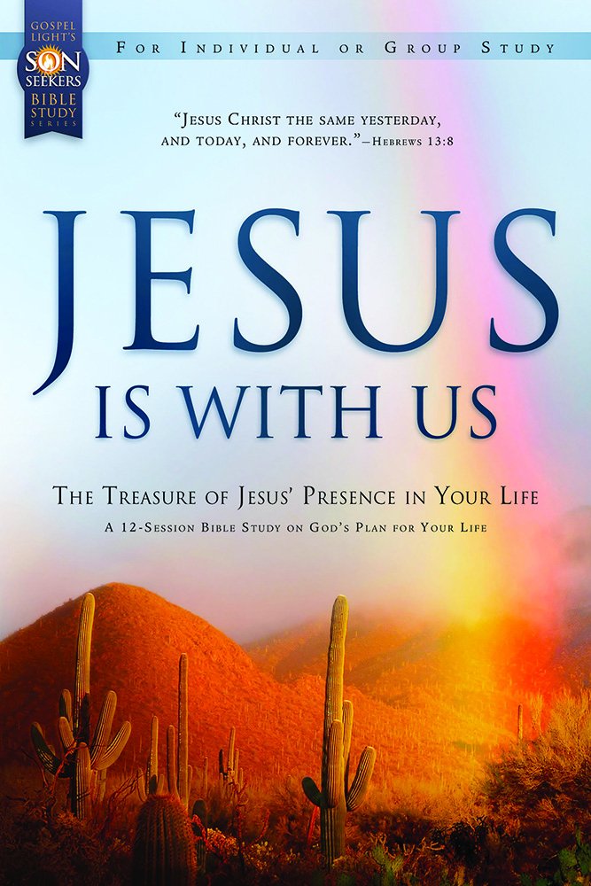 Jesus Is With Us: The Treasure of Jesus' Presence in Your Life: A 12Session Bible Study on God's Plan for Your Life (Son Seeker,Used