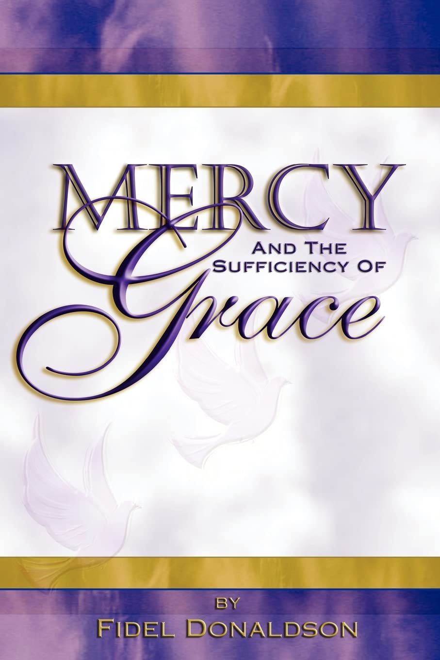 Mercy And The Sufficiency Of Grace,Used
