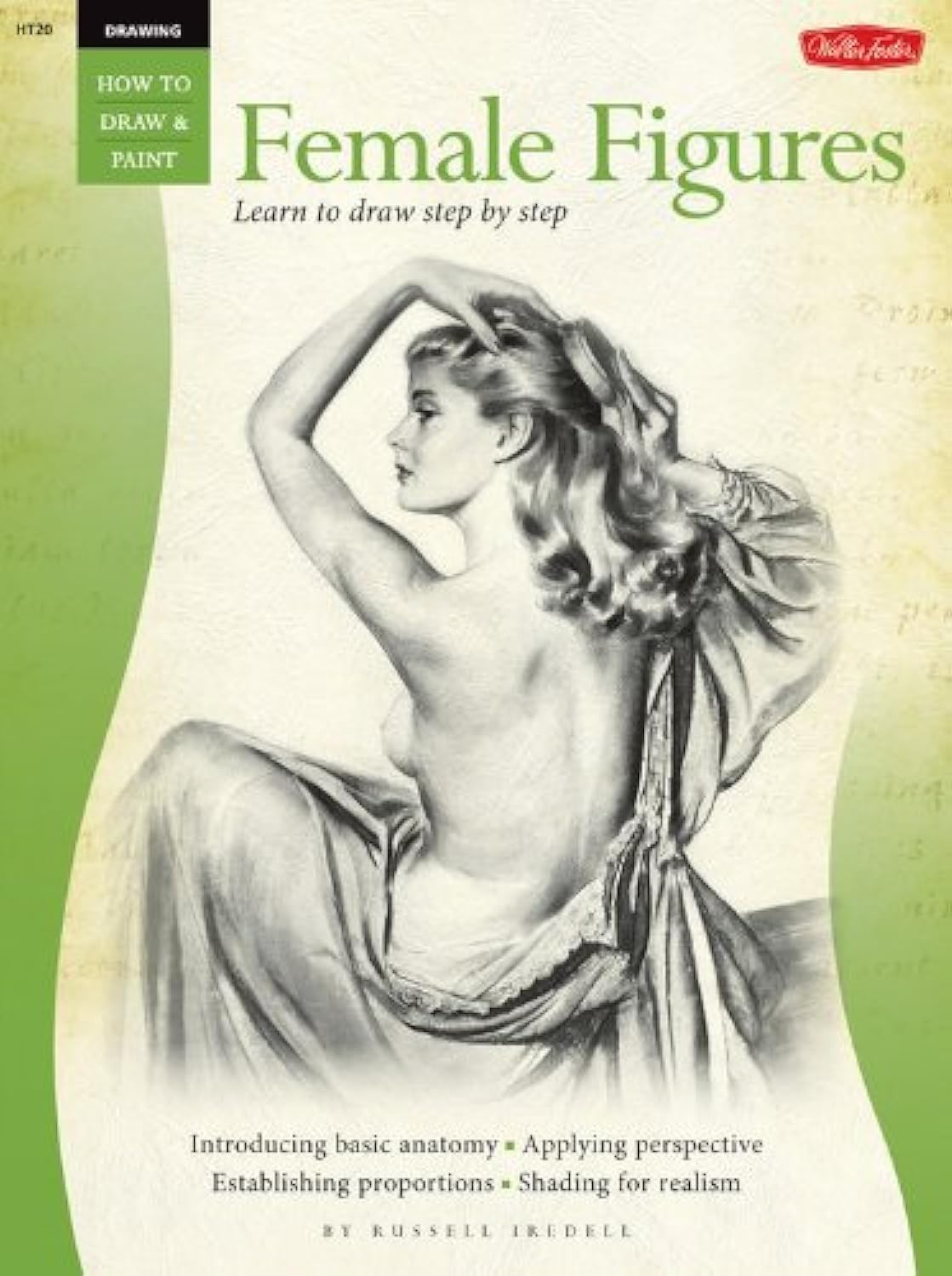 Drawing: Female Figures (How To Draw & Paint/Art Instruction Prog)