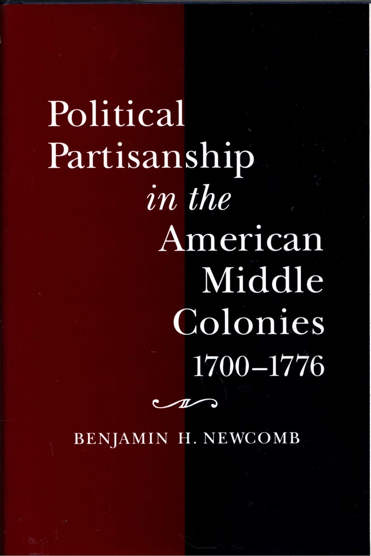 Political Partisanship In The American Middle Colonies, 17001776,New