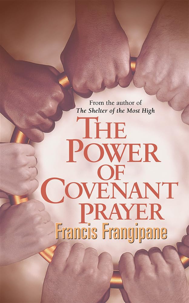 The Power Of Covenant Prayer (Christian Living),New