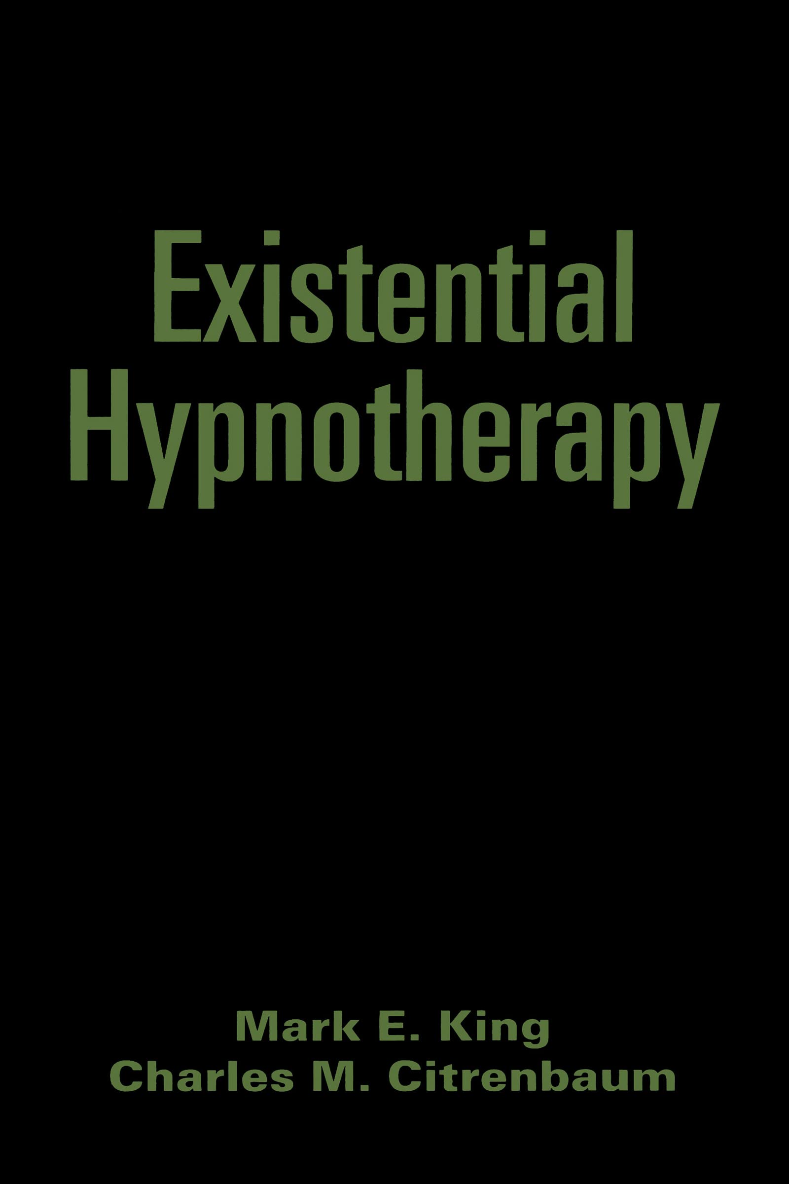 Existential Hypnotherapy,New