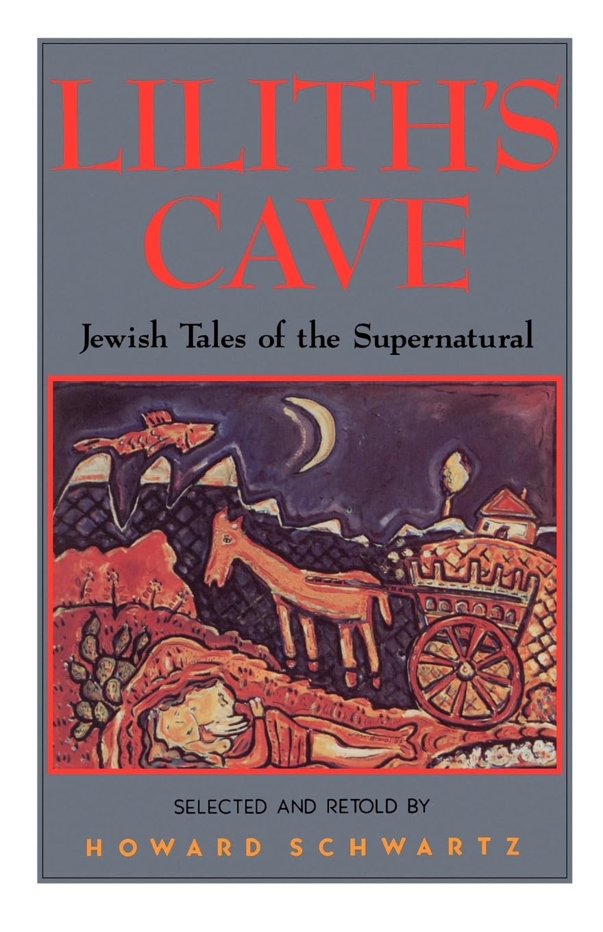 Lilith's Cave: Jewish Tales of the Supernatural,Used