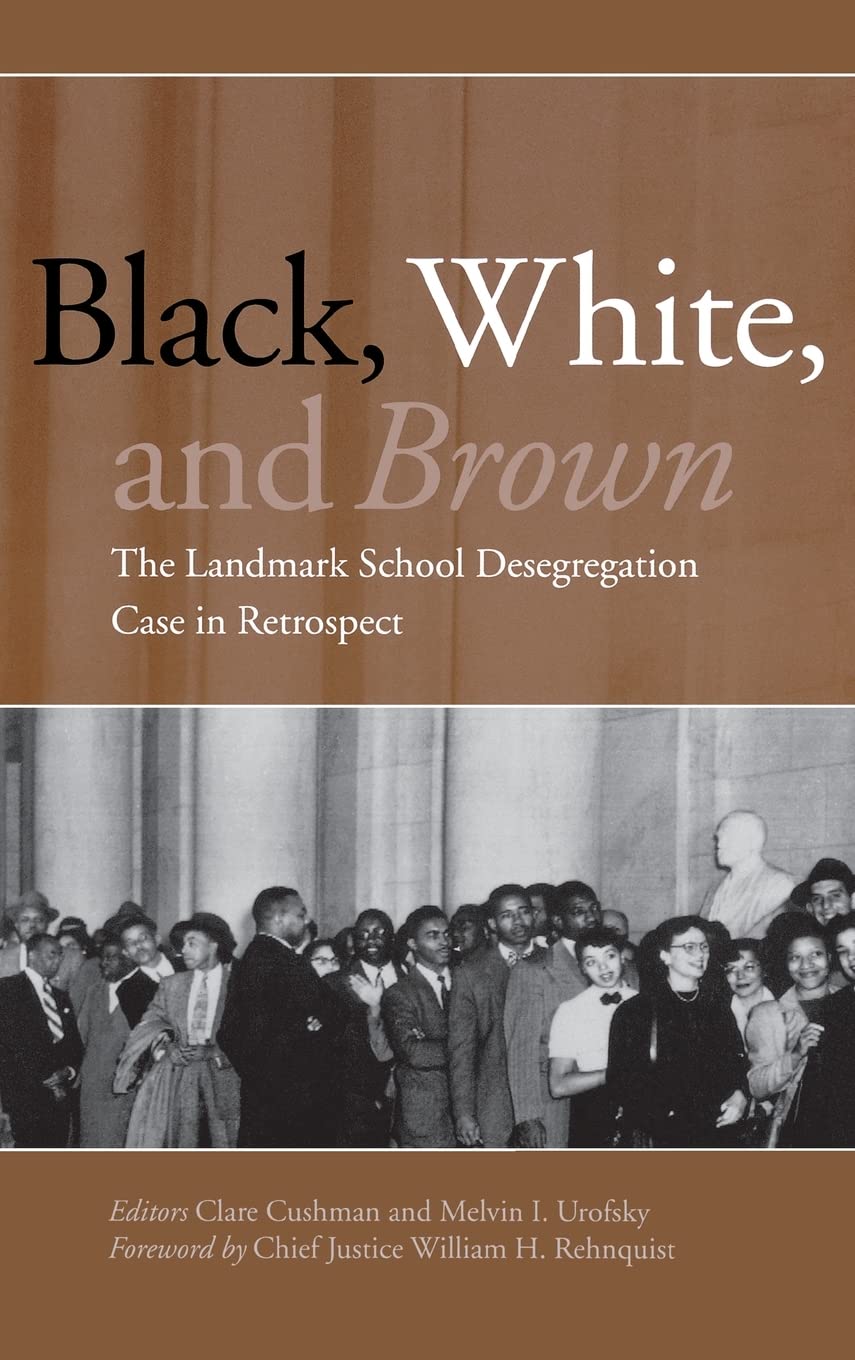 Black, White, and Brown: The Landmark School Desegregation Case in Retrospect,Used