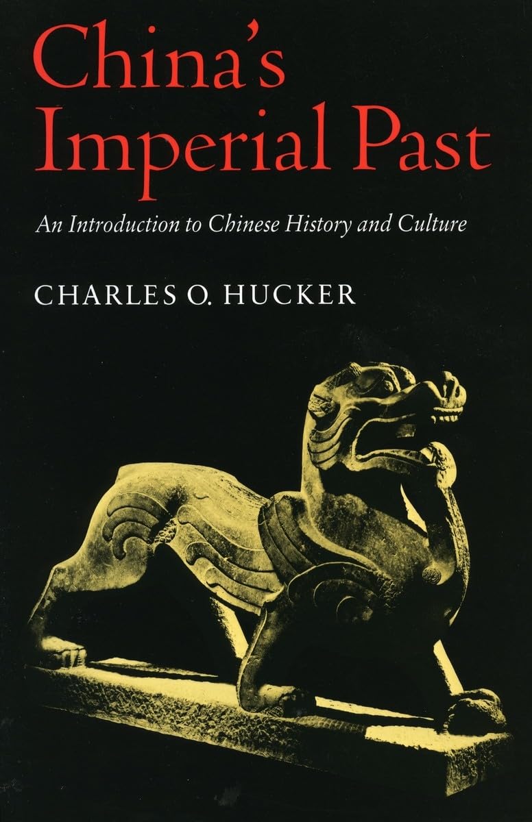 Chinas Imperial Past: An Introduction To Chinese History And Culture,Used