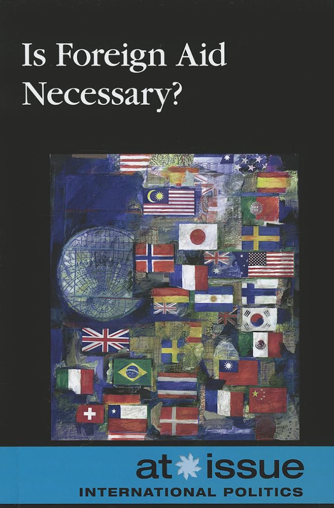 Is Foreign Aid Necessary? (At Issue),Used