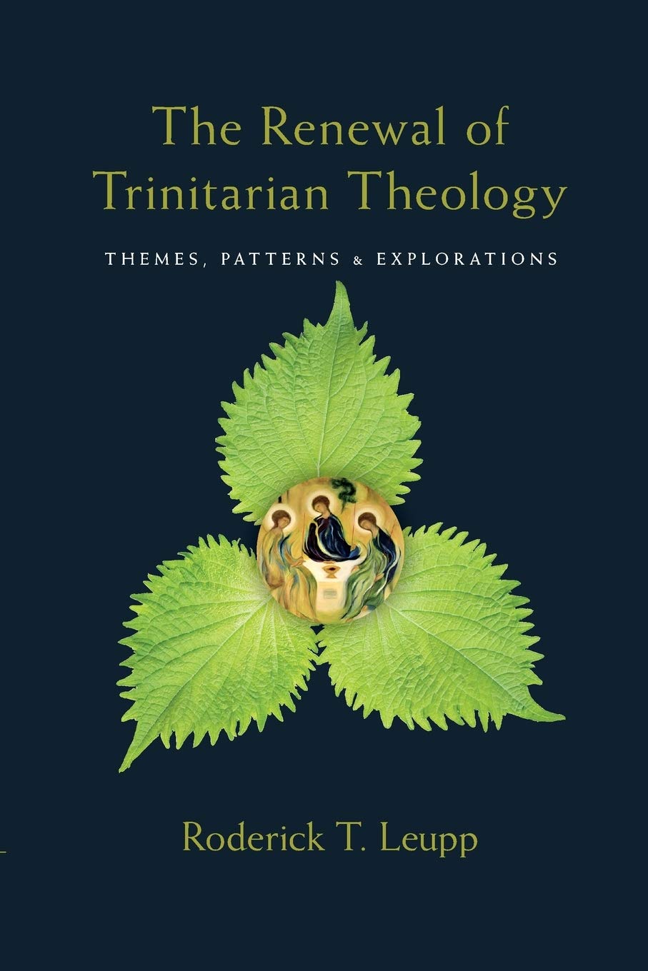 The Renewal Of Trinitarian Theology: Themes, Patterns & Explorations,New