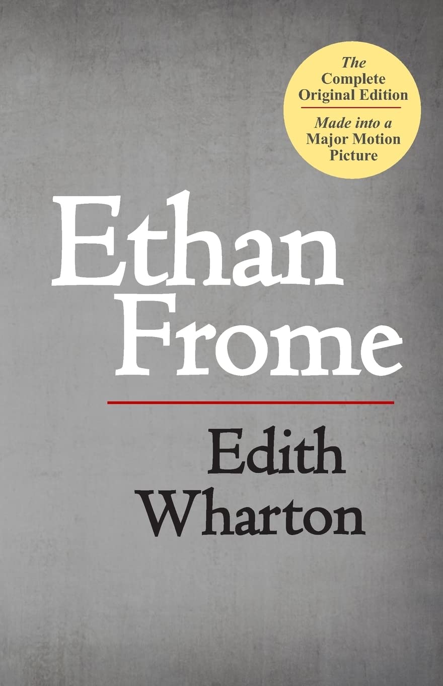 Ethan Frome: The Complete Original Edition,Used
