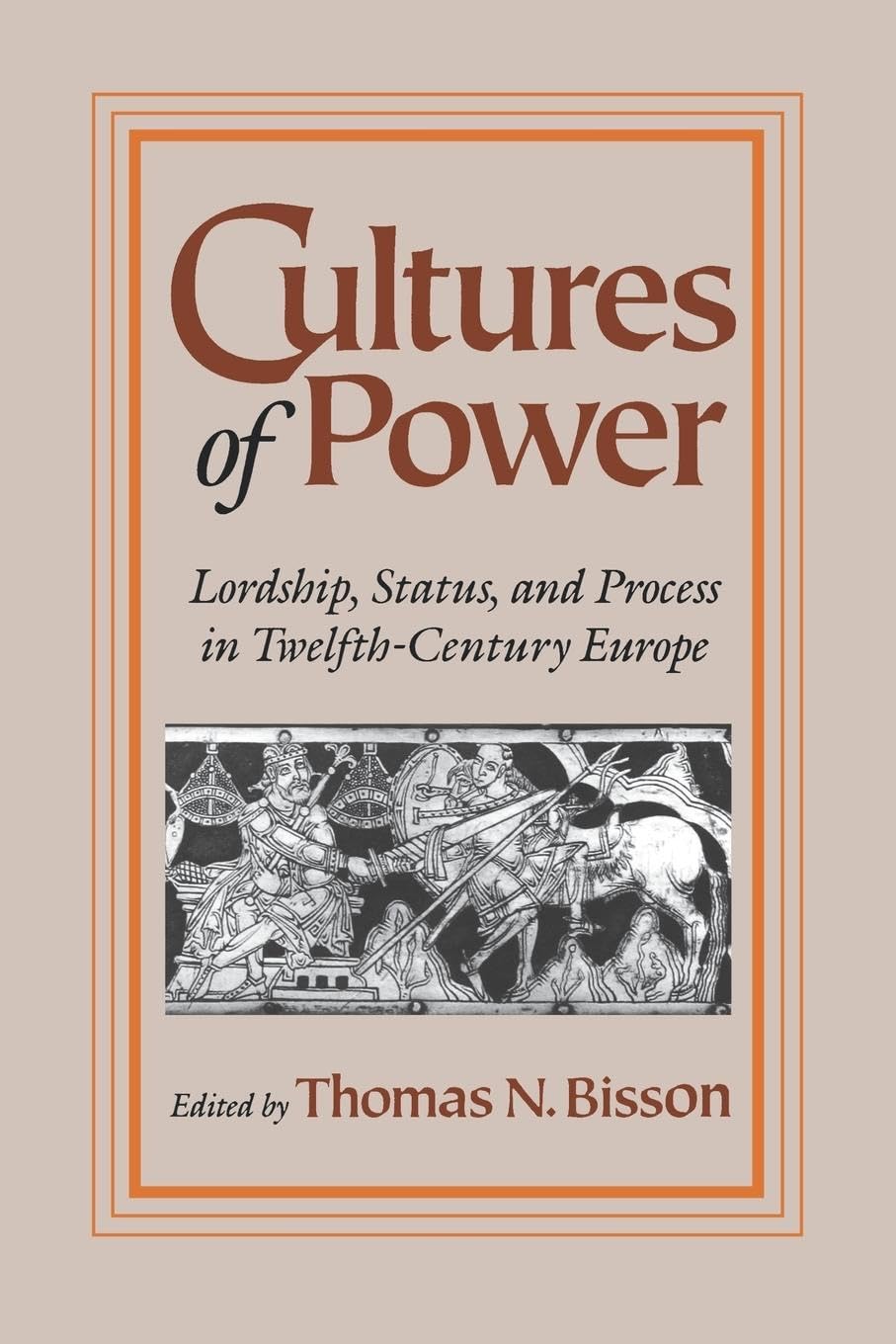 Cultures Of Power: Lordship, Status, And Process In Twelfthcentury Europe (The Middle Ages Series),New