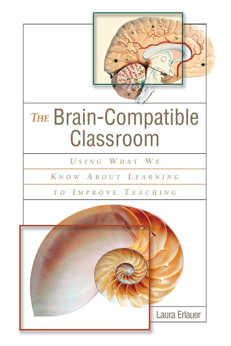 The BrainCompatible Classroom: Using What We Know about Learning to Improve Teaching,New