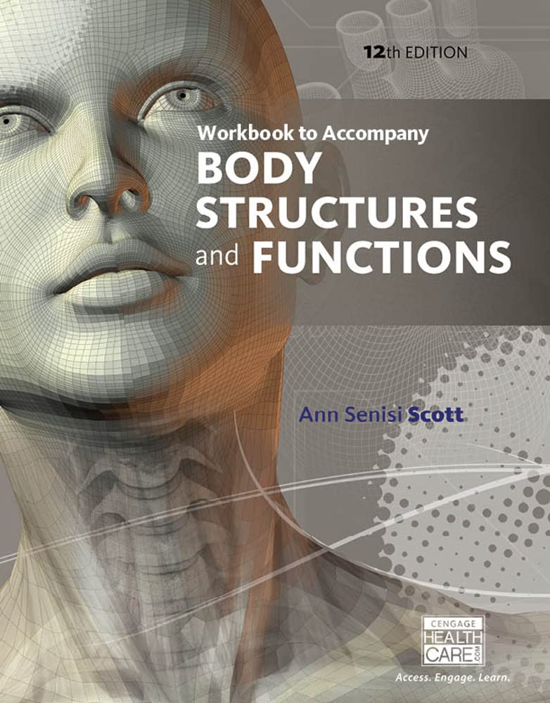 Workbook for Scott/Fong's Body Structures and Functions, 12th,Used