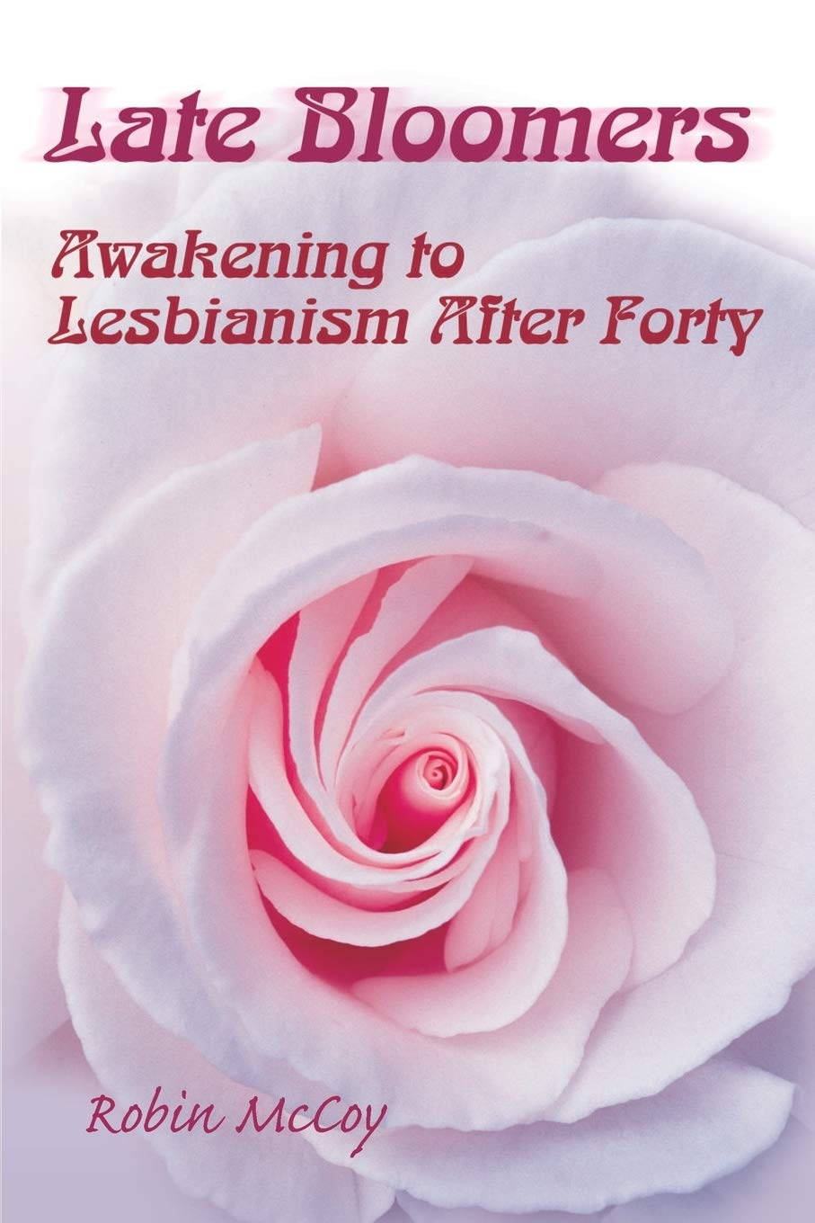 Late Bloomers: Awakening to Lesbianism After Forty,Used