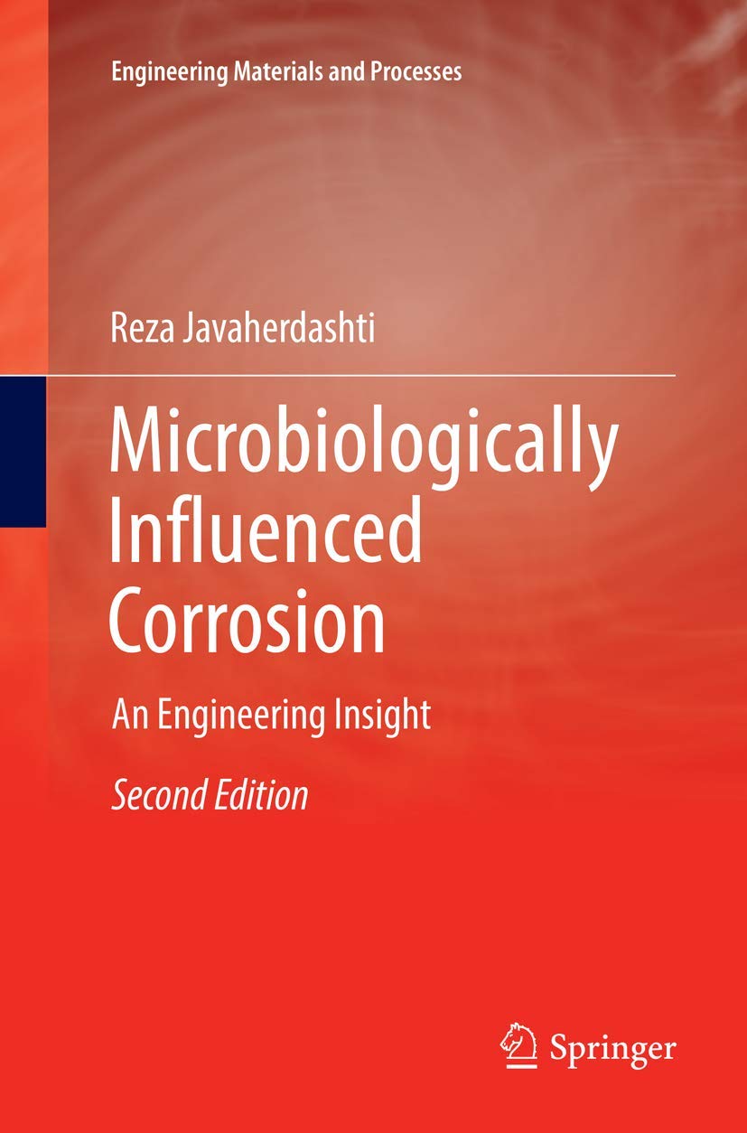 Microbiologically Influenced Corrosion: An Engineering Insight (Engineering Materials and Processes),Used