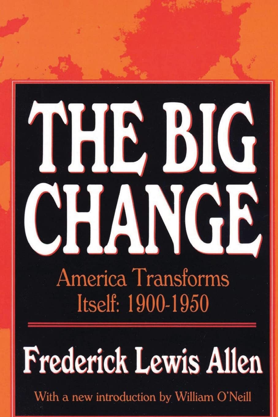 The Big Change: America Transforms Itself, 190050