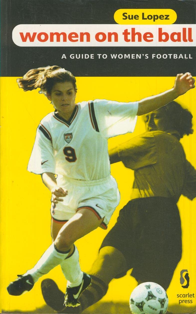 Women on the Ball: A Guide to Women's Soccer,Used