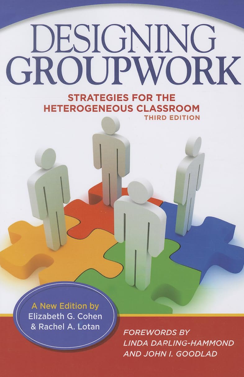 Designing Groupwork: Strategies for the Heterogeneous Classroom,New