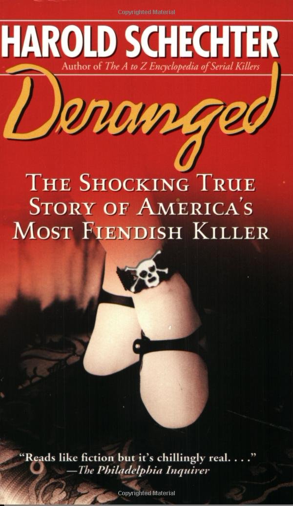 Deranged: The Shocking True Story of America's Most Fiendish Killer,Used