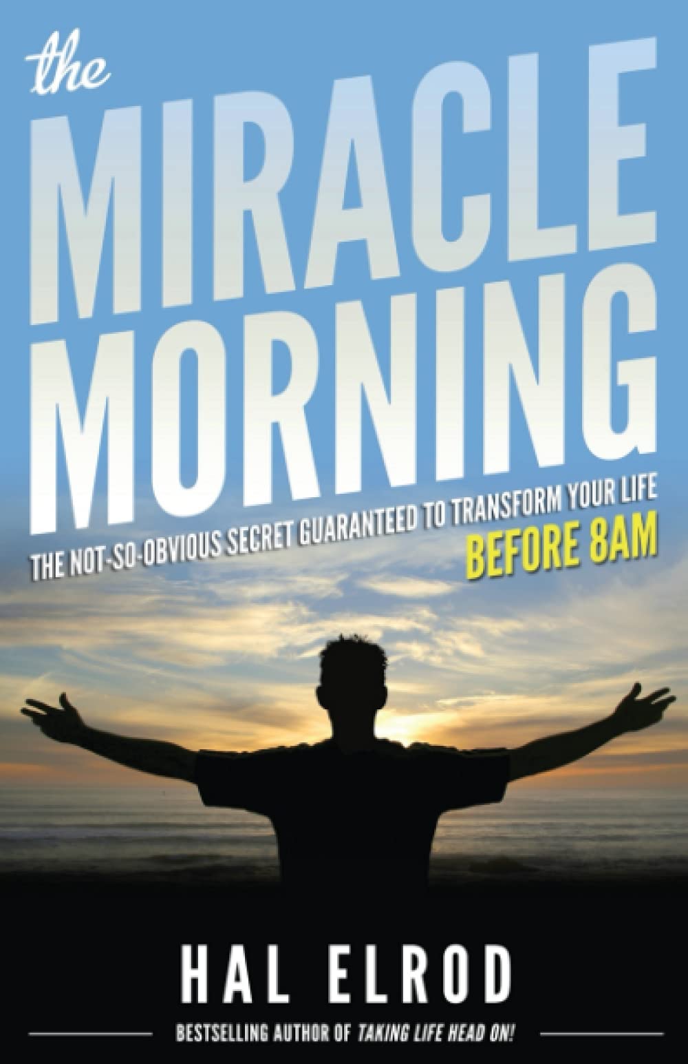 The Miracle Morning: The NotSoObvious Secret Guaranteed to Transform Your Life (Before 8AM),Used