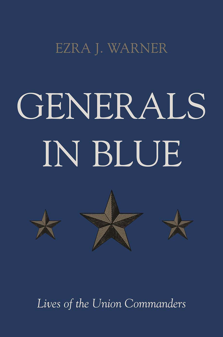 Generals In Blue: Lives Of The Union Commanders,New