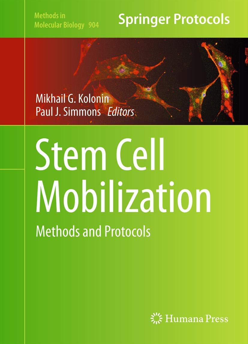 Stem Cell Mobilization: Methods and Protocols (Methods in Molecular Biology, Vol. 904) (Methods in Molecular Biology, 904),Used