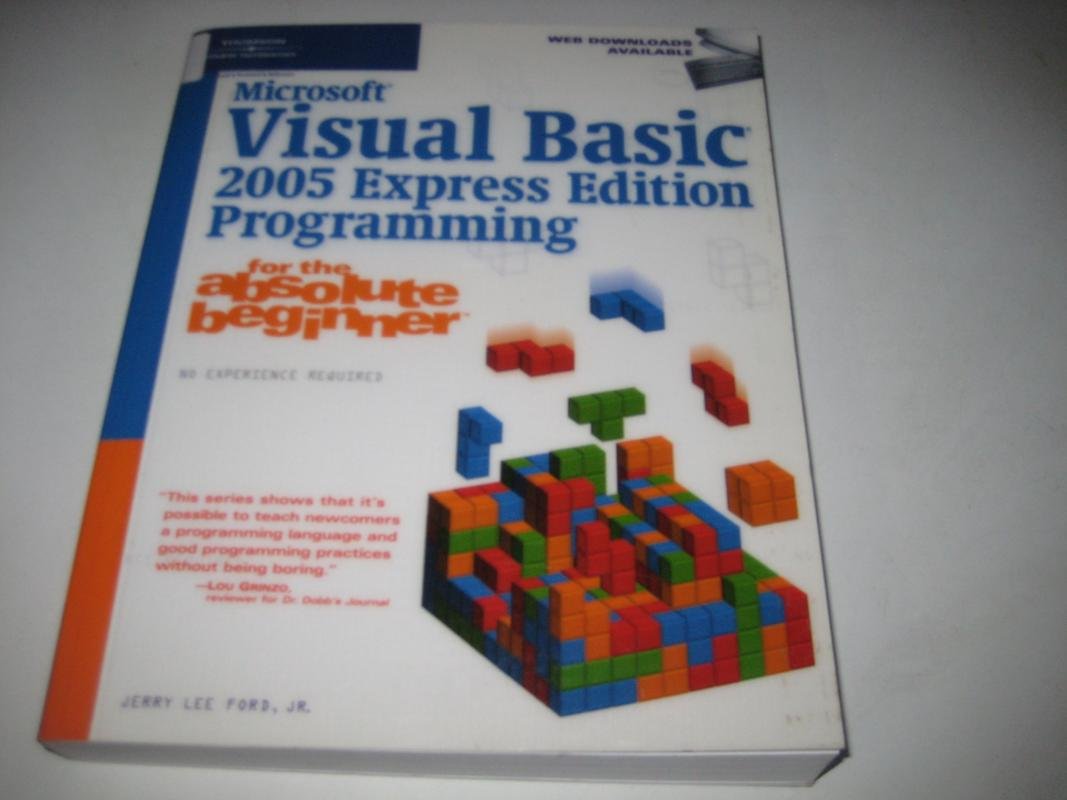 Microsoft Visual Basic 2005 Express Edition Programming for the Absolute Beginner,Used