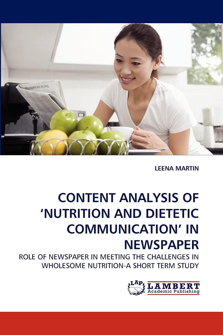CONTENT ANALYSIS OF ?NUTRITION AND DIETETIC COMMUNICATION' IN NEWSPAPER: ROLE OF NEWSPAPER IN MEETING THE CHALLENGES IN WHOLESOM,Used