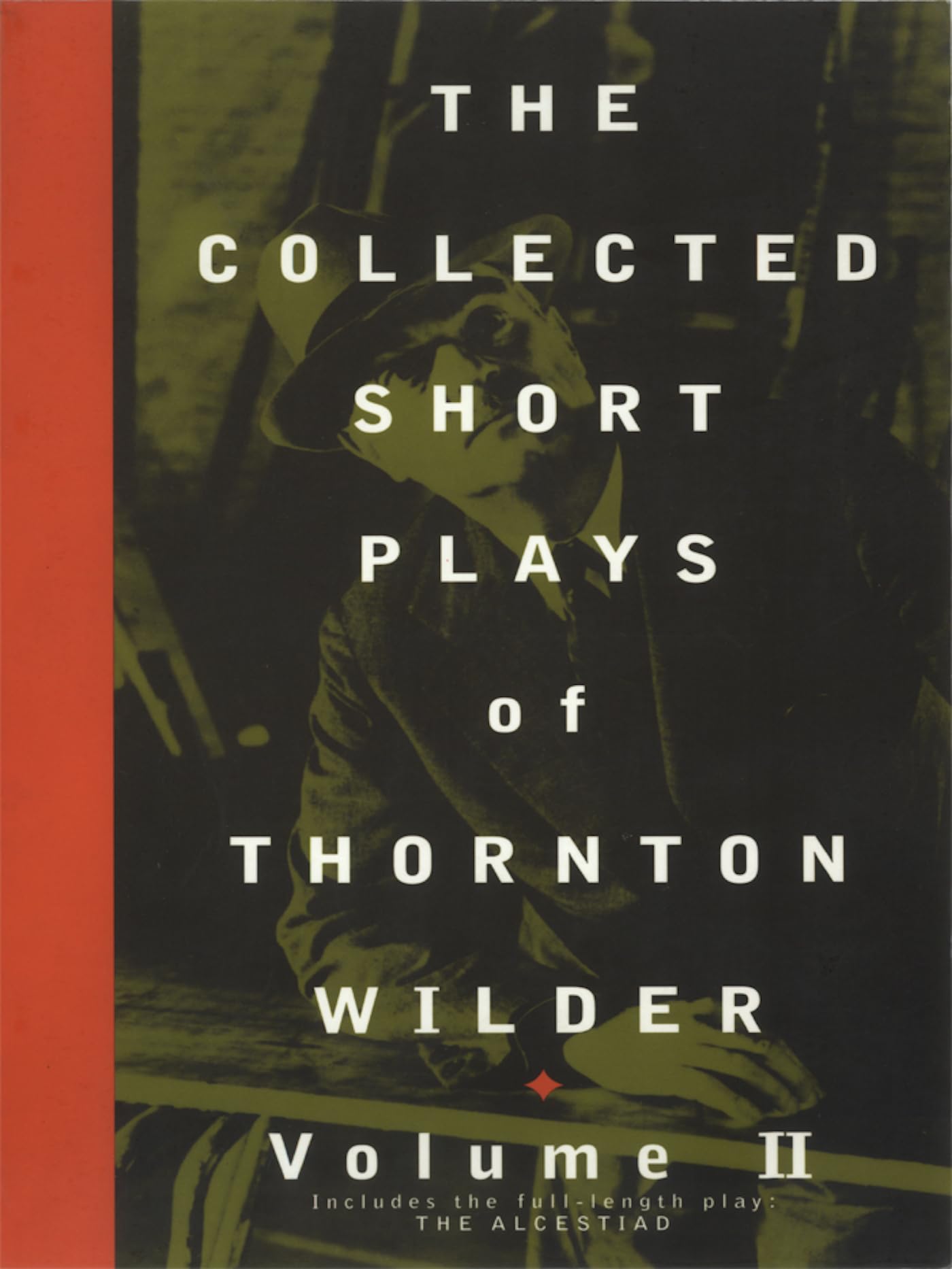 The Collected Short Plays of Thornton Wilder, Volume II (The Collected Short Plays of Thornton Wilder, 2),Used