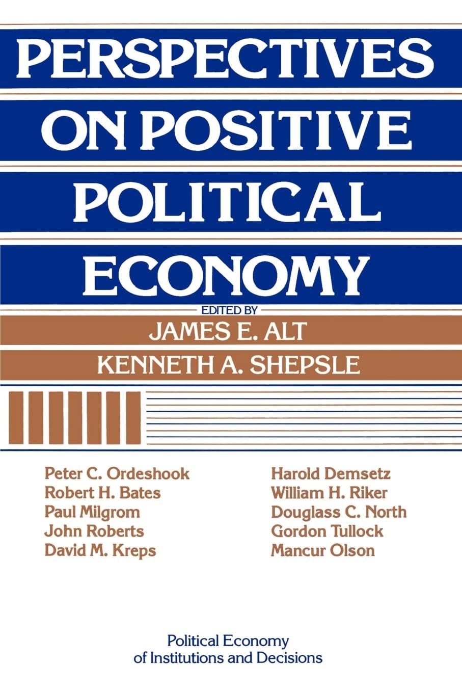 Perspectives on Positive Political Economy (Political Economy of Institutions and Decisions),Used