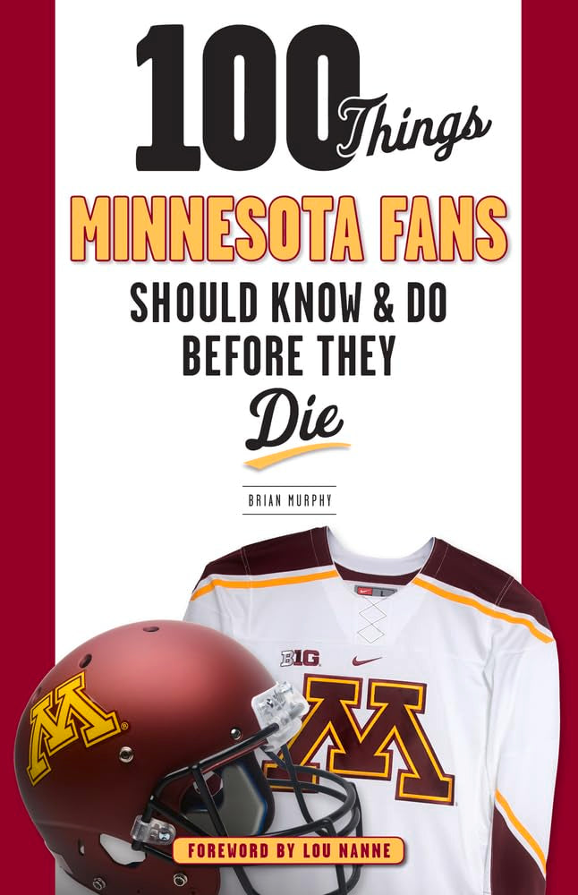 100 Things Minnesota Fans Should Know & Do Before They Die (100 Things...Fans Should Know),Used