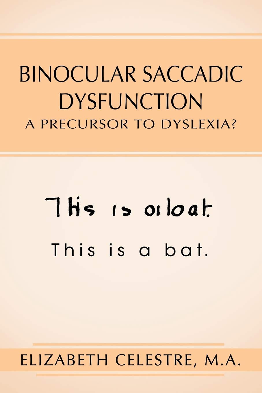 Binocular Saccadic Dysfunction A Precursor To Dyslexia?: N/A,Used