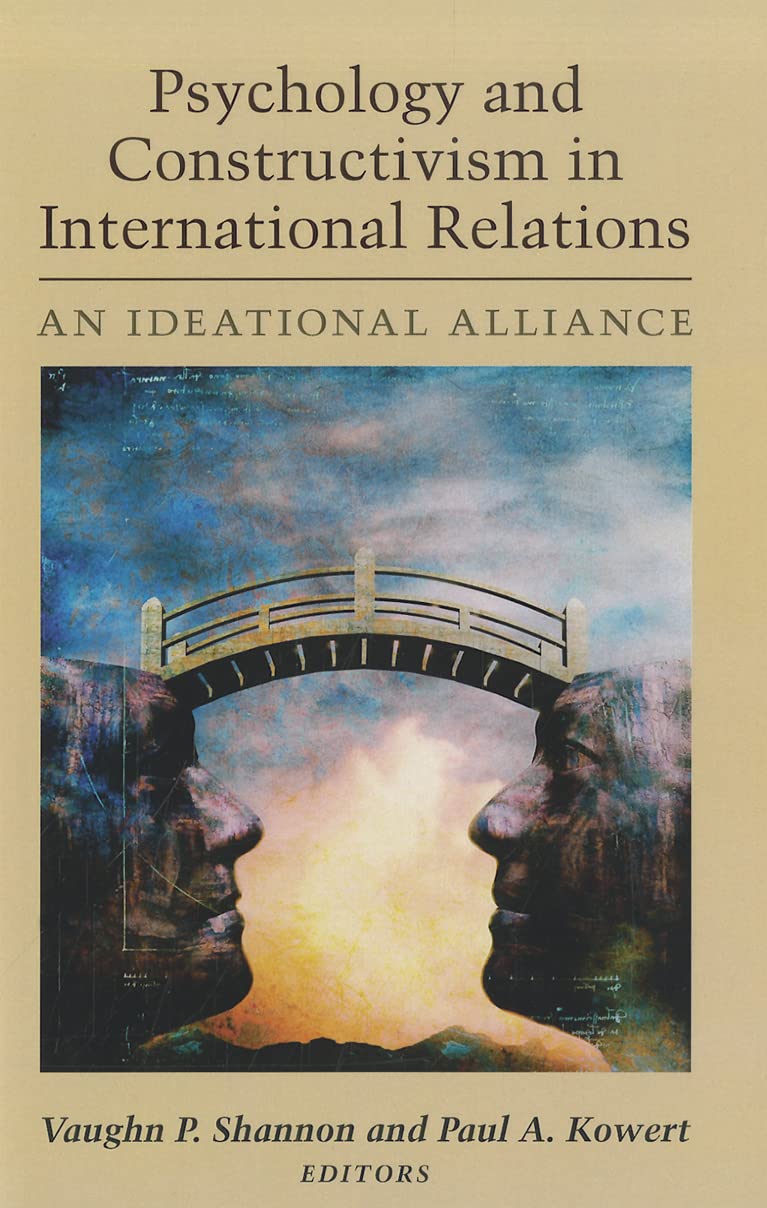 Psychology And Constructivism In International Relations: An Ideational Alliance