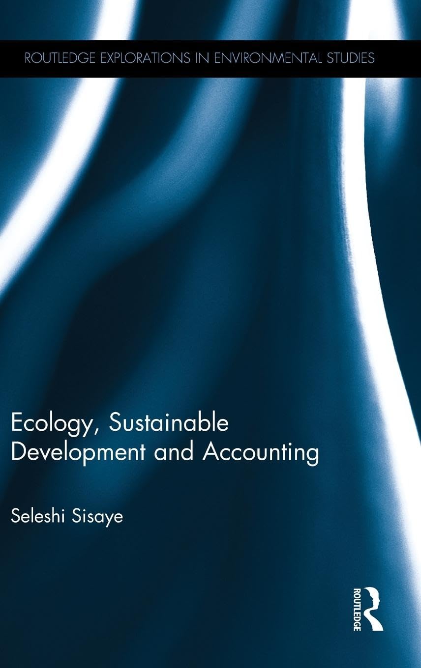 Ecology, Sustainable Development and Accounting (Routledge Explorations in Environmental Studies),Used