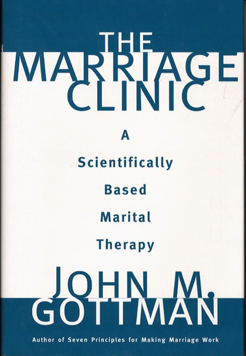 The Marriage Clinic: A Scientifically Based Marital Therapy,Used