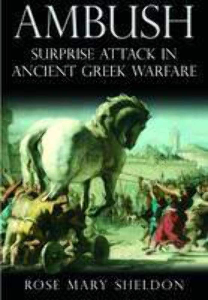 Ambush: Surprise Attack in Ancient Greek Warfare,New
