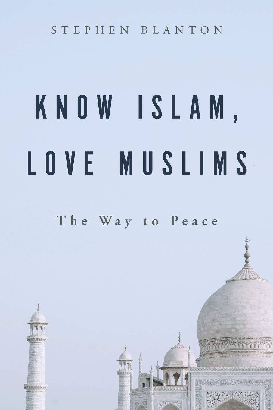 Love Muslims, Know Islam: The Way to Peace,Used