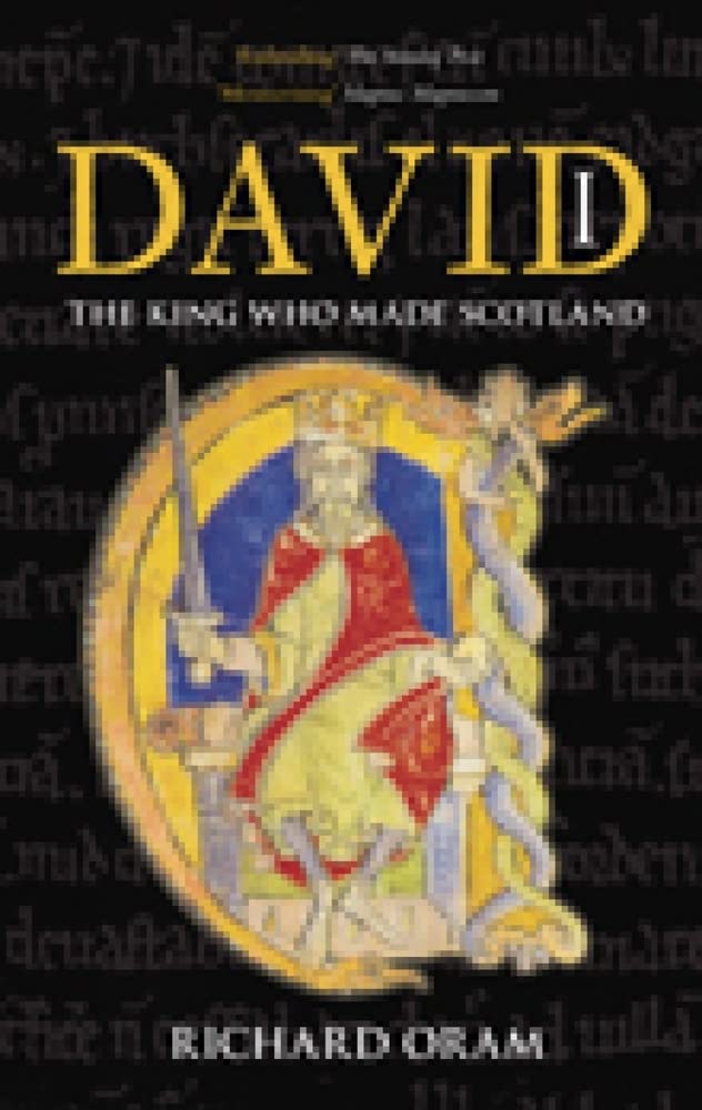 David I: The King Who Made Scotland,Used