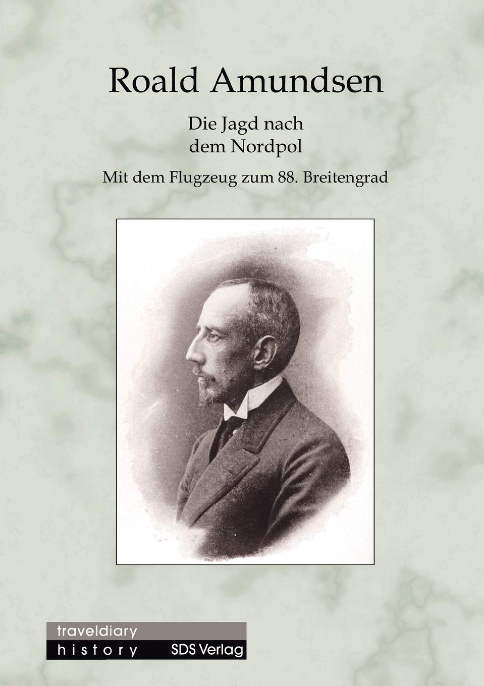 Die Jagd nach dem Nordpol: Mit dem Flugzeug zum 88. Breitengrad (German Edition),Used
