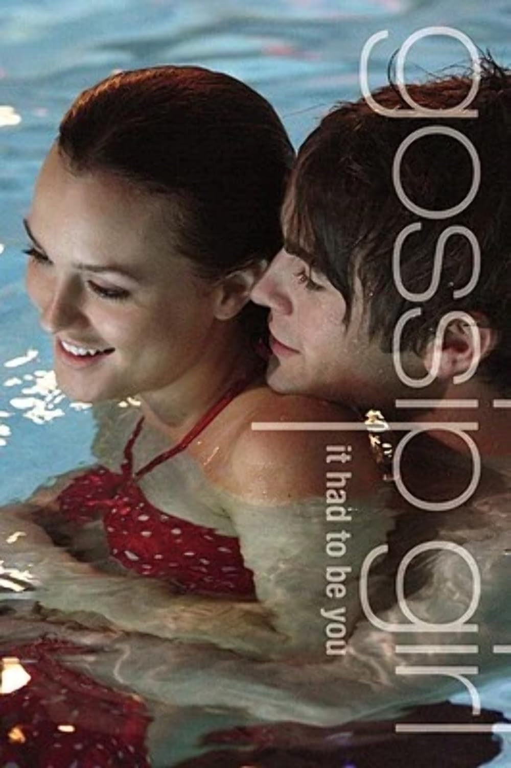 Gossip Girl: It Had To Be You: The Gossip Girl Prequel-used