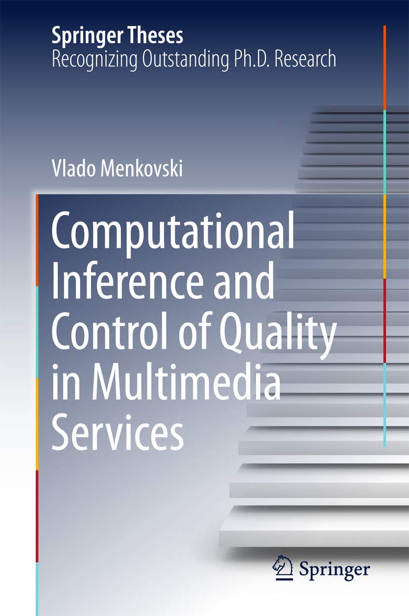 Computational Inference and Control of Quality in Multimedia Services (Springer Theses),Used