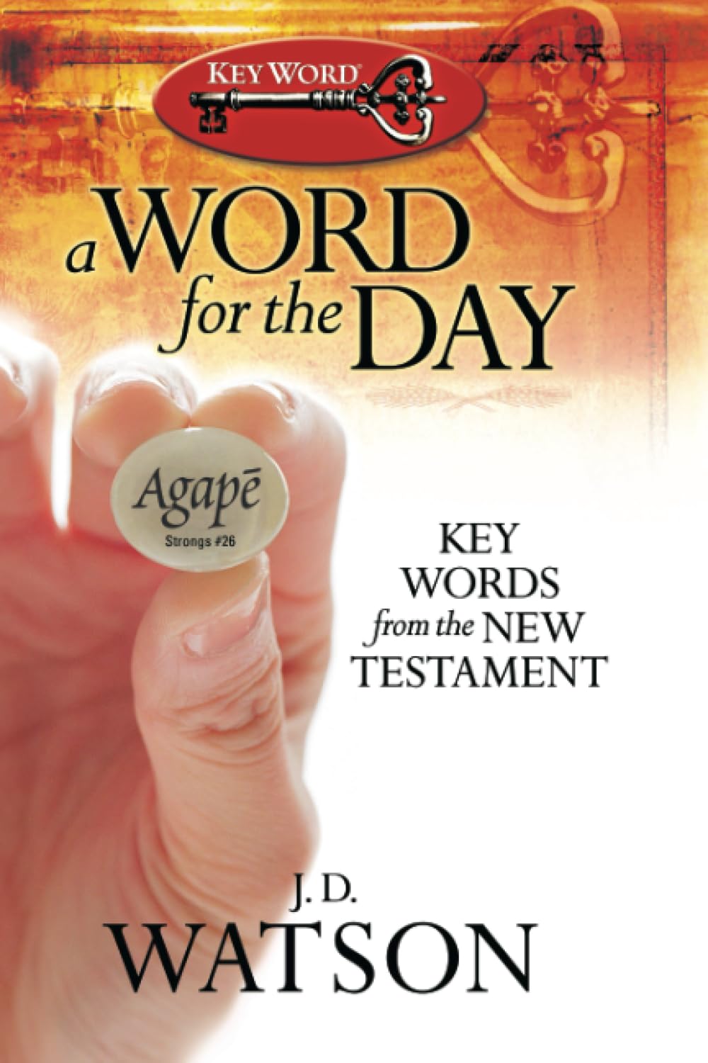 A Word for the Day: Key Words from the New Testament,Used