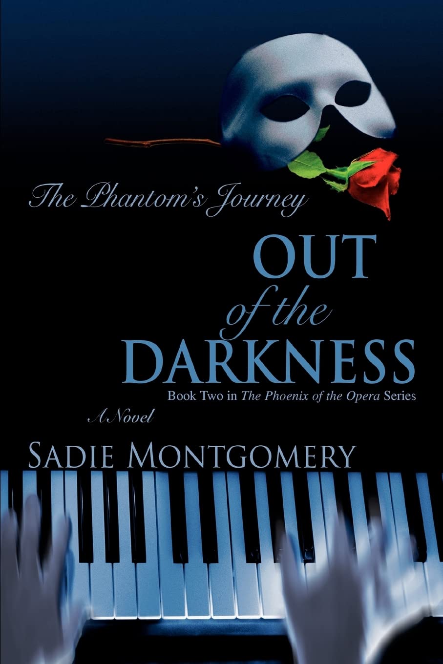 Out of the Darkness: The Phantom's Journey (Phoenix of the Opera),Used