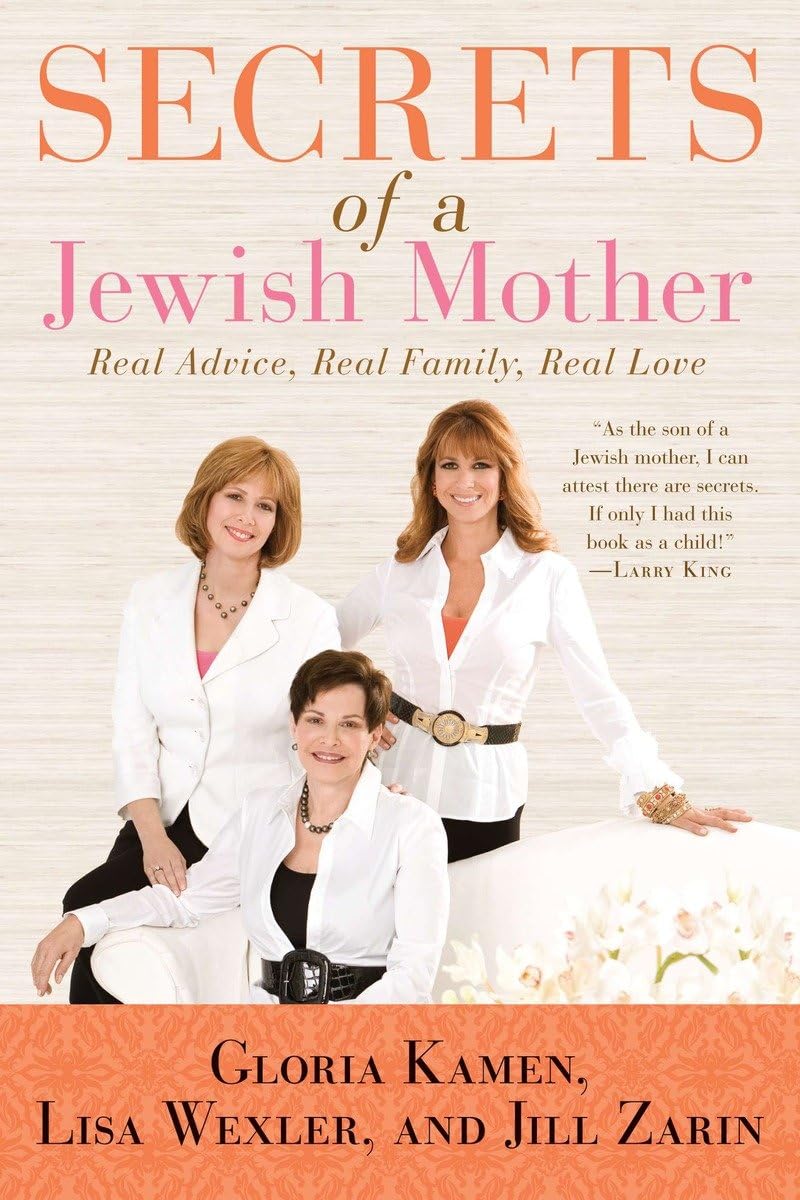 Secrets of a Jewish Mother: Real Advice, Real Family, Real Love,Used