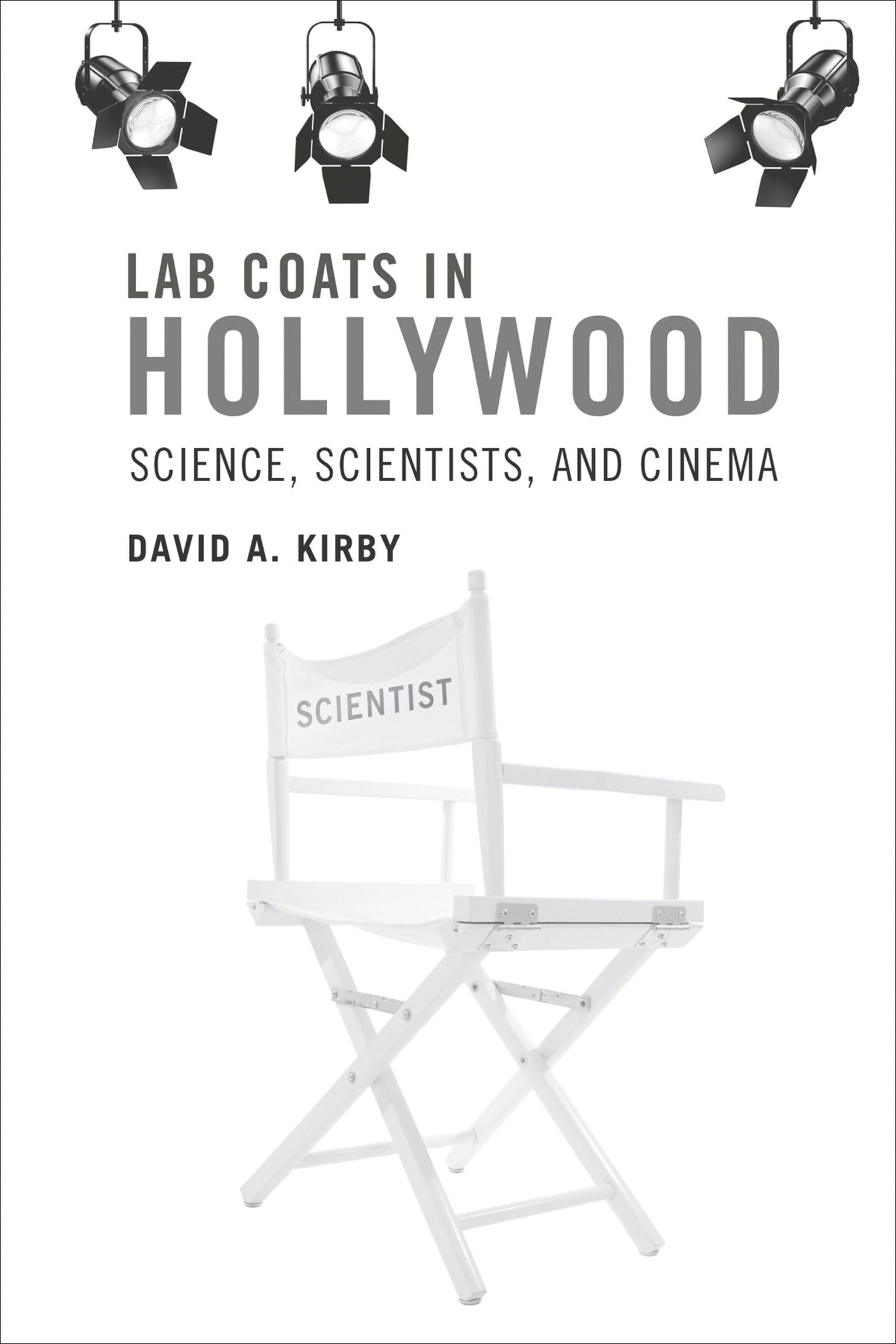Lab Coats in Hollywood: Science, Scientists, and Cinema (Mit Press),Used