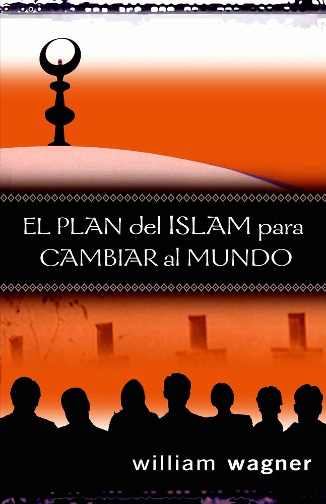 El plan del islam para cambiar el mundo (Spanish Edition),Used