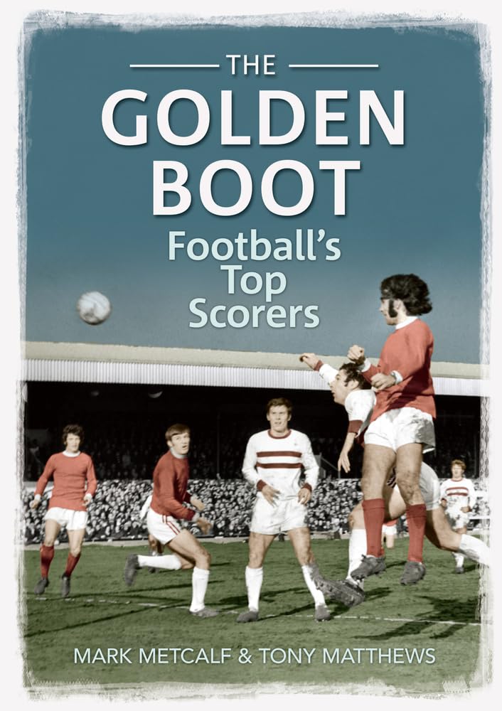 The Golden Boot: Football'S Top Scorers,Used