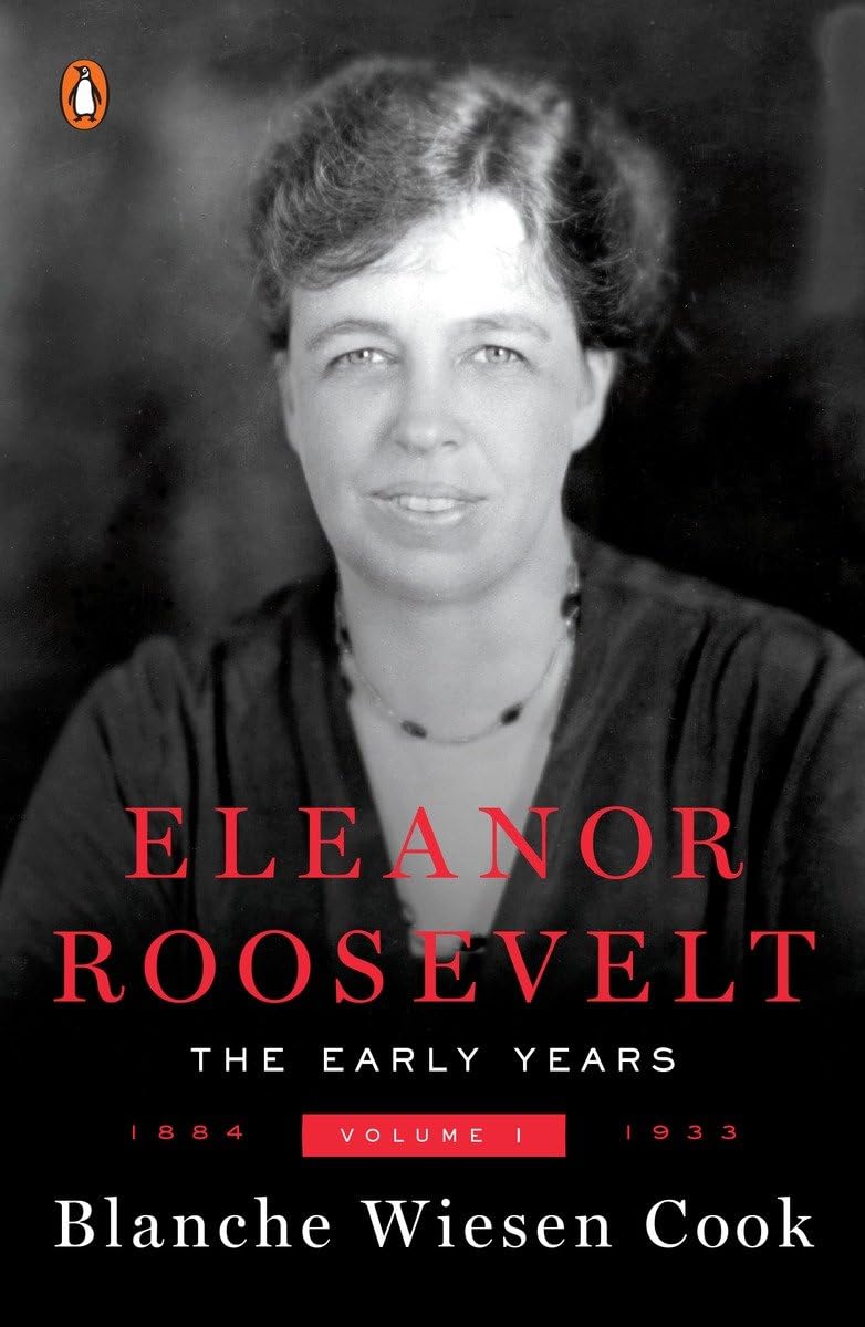 Eleanor Roosevelt, Vol. 1: 18841933,Used
