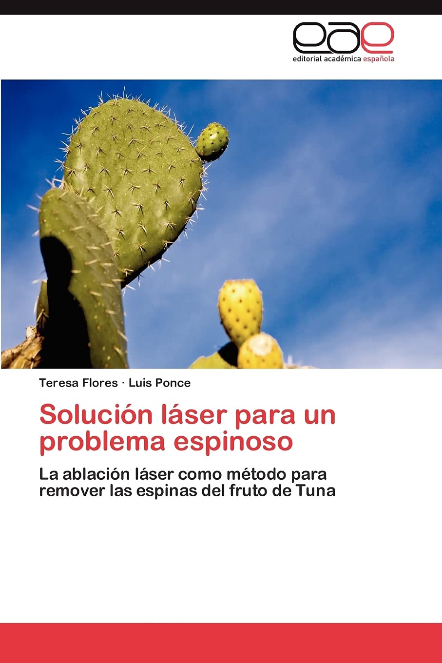 Solucin lser para un problema espinoso: La ablacin lser como mtodo para remover las espinas del fruto de Tuna (Spanish,Used