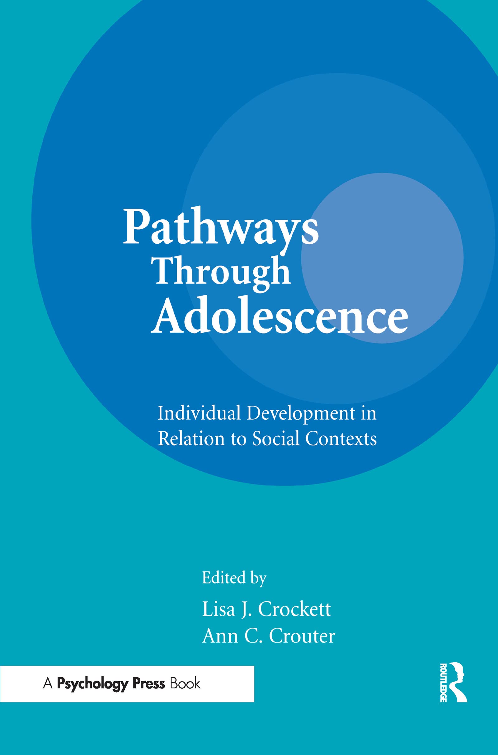 Pathways Through Adolescence: Individual Development In Relation To Social Contexts (Penn State Series On Child And Adolescent D,Used